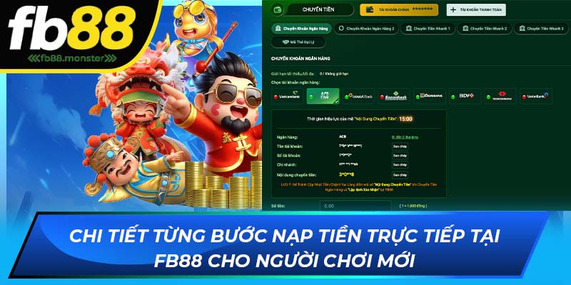 Nạp Tiền FB88 - Thực Hiện Giao Dịch Trong 1 Nốt Nhạc Chi tiết từng bước nạp tiền trực tiếp tại FB88 cho người chơi mới